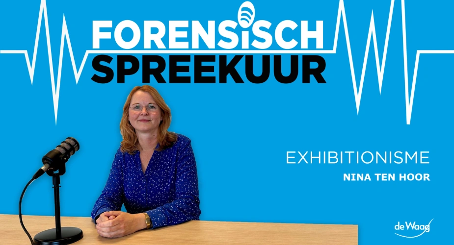 Forensisch Spreekuur #8 - Exhibitionisme