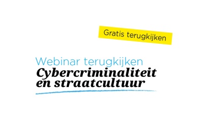 Webinar | Larissa Hoogsteder | Cybercriminaliteit en straatcultuur