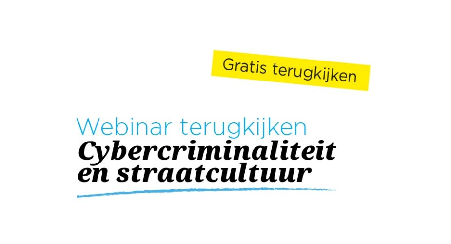Webinar | Larissa Hoogsteder | Cybercriminaliteit en straatcultuur