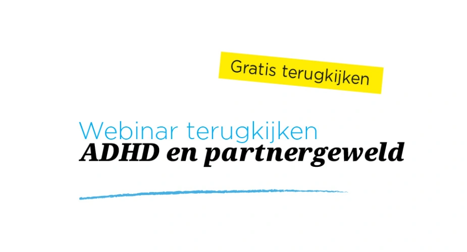 Webinar | Nannet Buitelaar | ADHD en partnergeweld